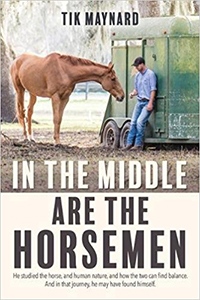In the Middle Are the Horsemen by Tik Maynard