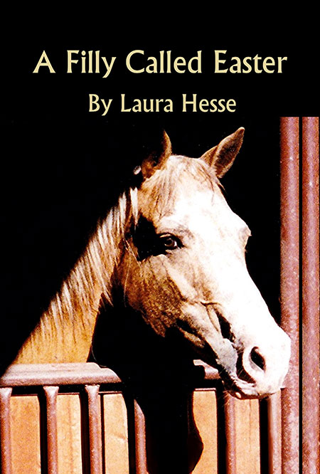 A Filly Called Easter by Laura Hesse