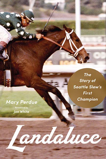 Landaluce: The Story of Seattle Slew's First Champion