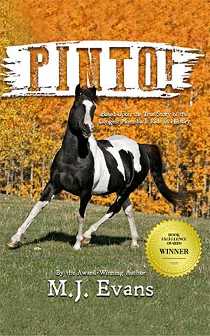 PINTO!: Based Upon the True Story of the Longest Horseback Ride in History
