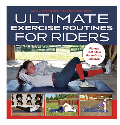  "Ultimate Exercise Routines for Riders" by Laura Crump Anderson